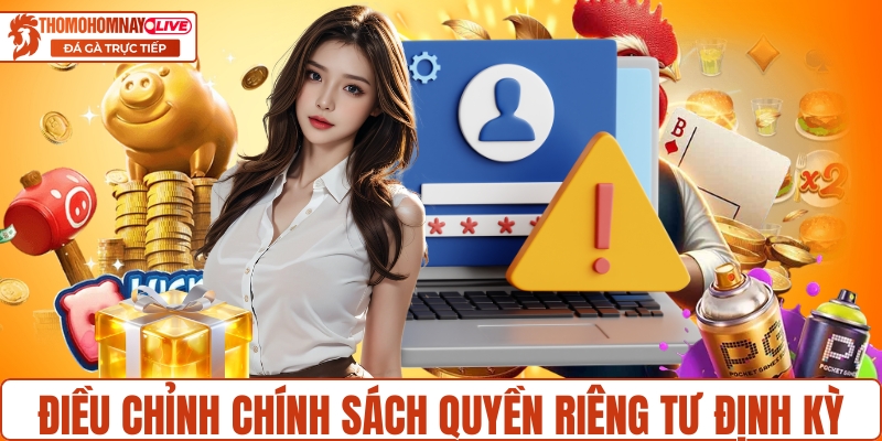 Điều chỉnh chính sách quyền riêng tư định kỳ